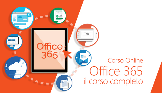 Corso Office 365: il corso completo, per utenti finali